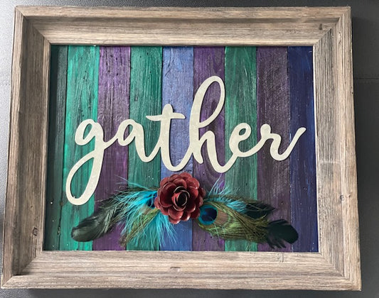 Gather Sign with rustic wood frame